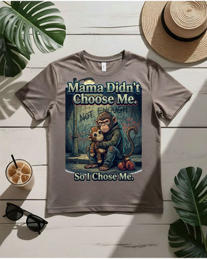 Mama don't choose me tee minimalist text emotional truth shirt