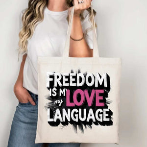 "Freedom Is My Language Tote Bag by Memez Store"