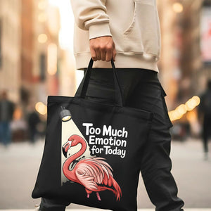 "Too Much Emotion for Today" Relatable Mental Health Tote Bag