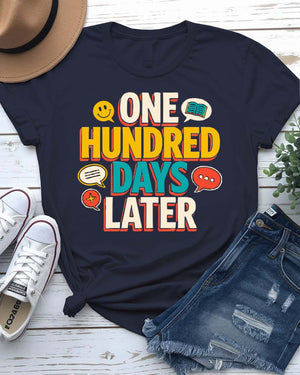 100 Days Later Milestone Celebration T-Shirt