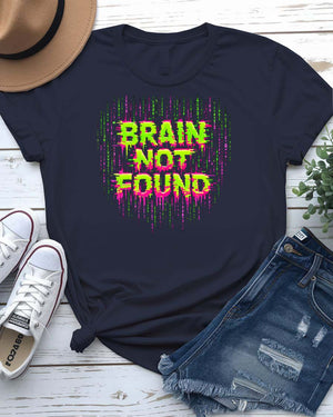Brain Not Found Graphic Streetwear T-Shirt