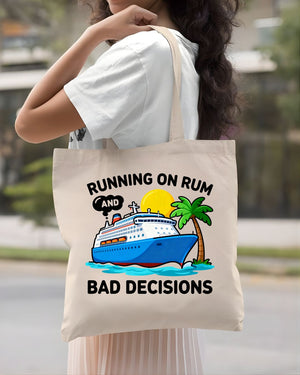 Running on Rum and Bad Decisions Funny Sarcastic Tote Bag