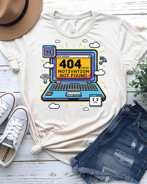404 error motivation not found t-shirt