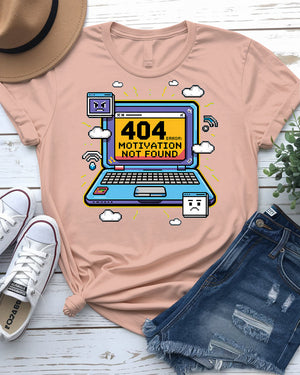 404 error motivation not found t-shirt