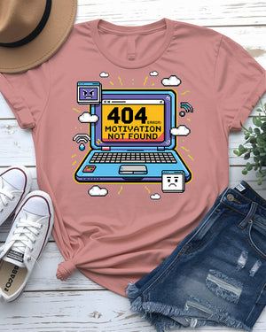 404 error motivation not found t-shirt
