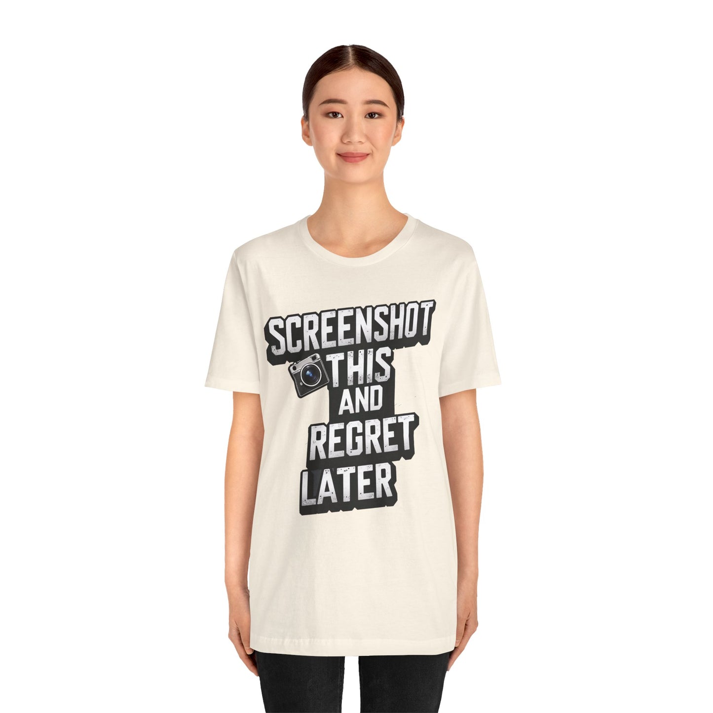 Screeen Shot This and Regret Later Meme T-shirt By Memez Store