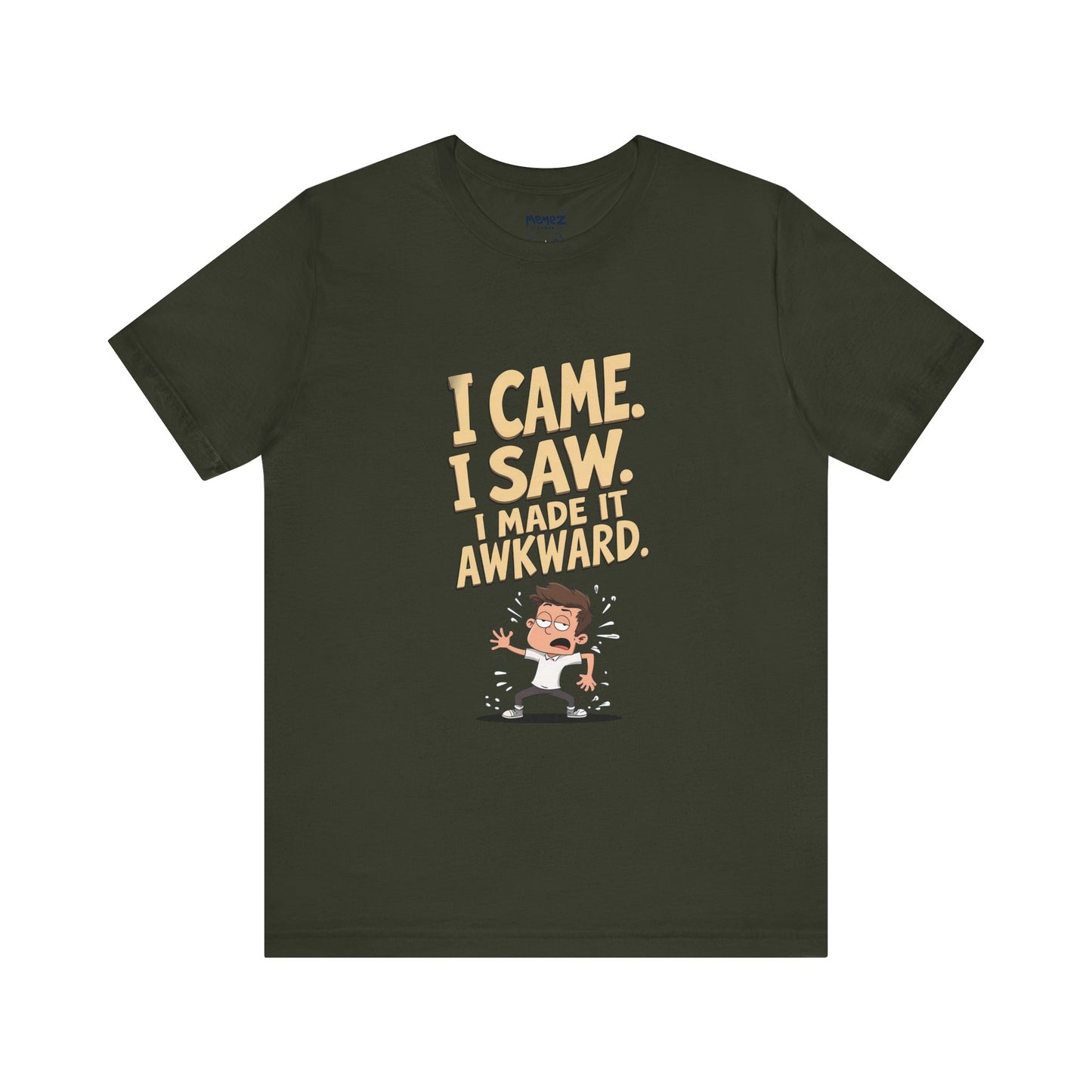 I came Saw I amde Awkward Funny Meme Tee By Memez Store
