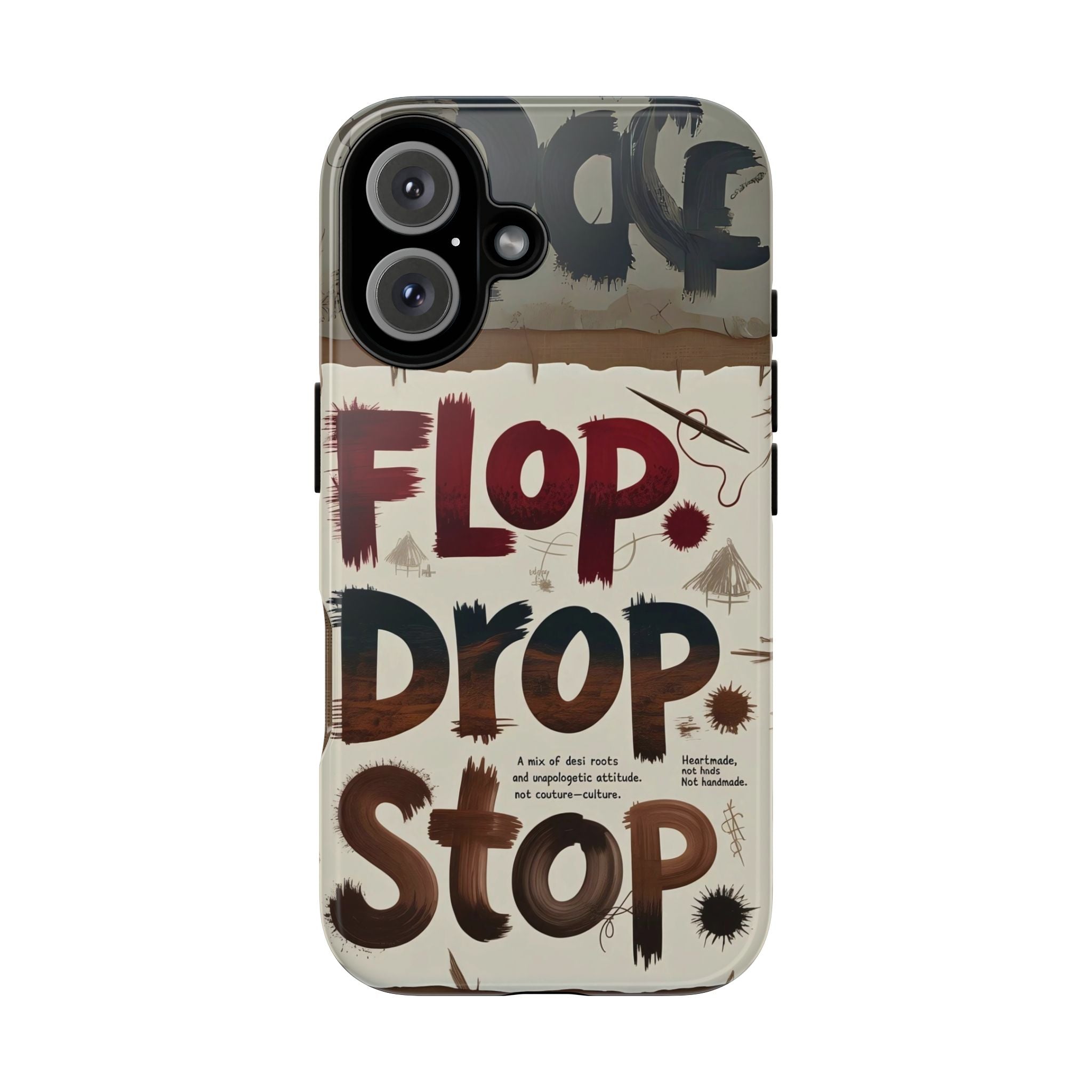 Funny Typographical Tough Cases Phone Case - Flop Drop Stop Design