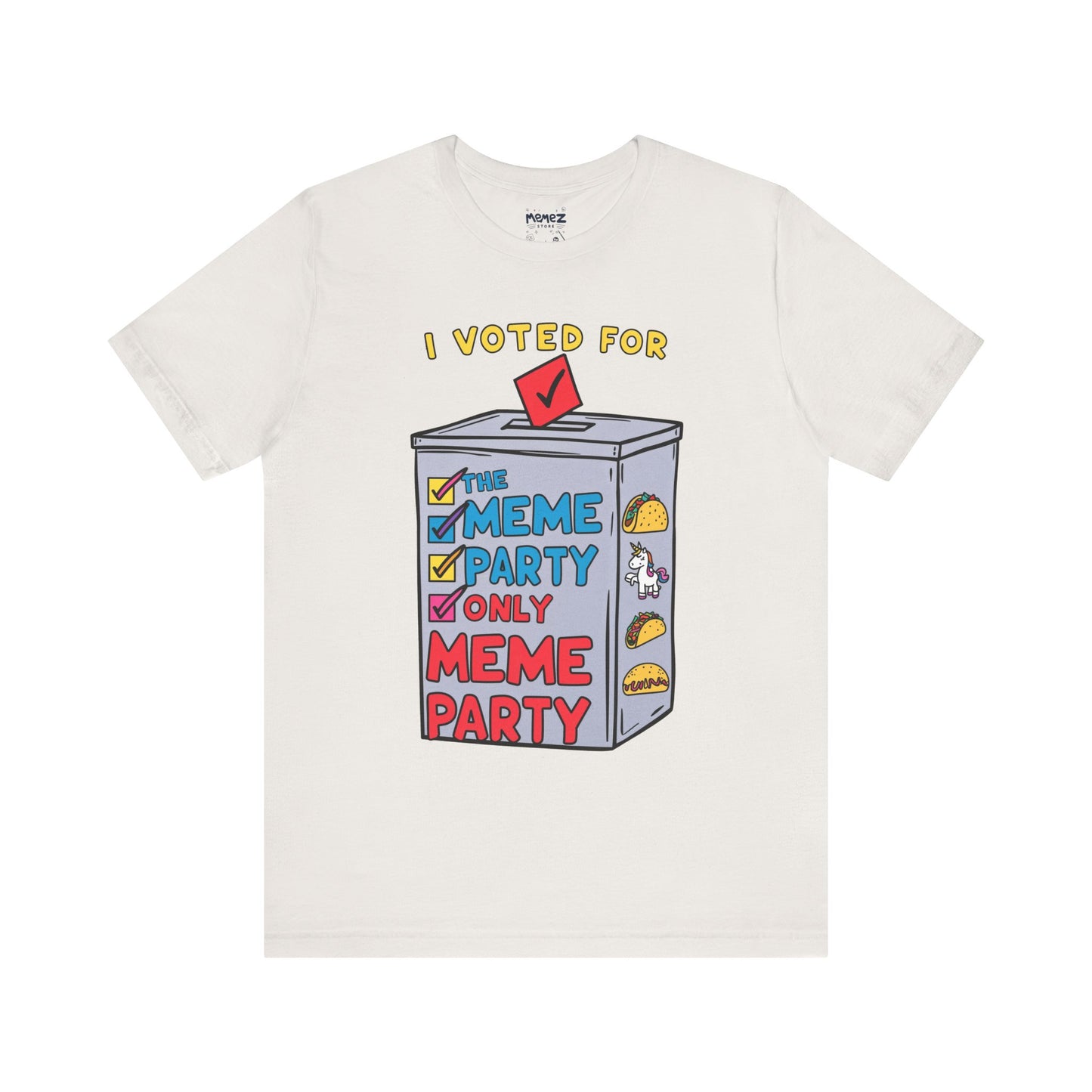 I votted for Meme Partly Only funny and Meme T-shirt By Memez Store