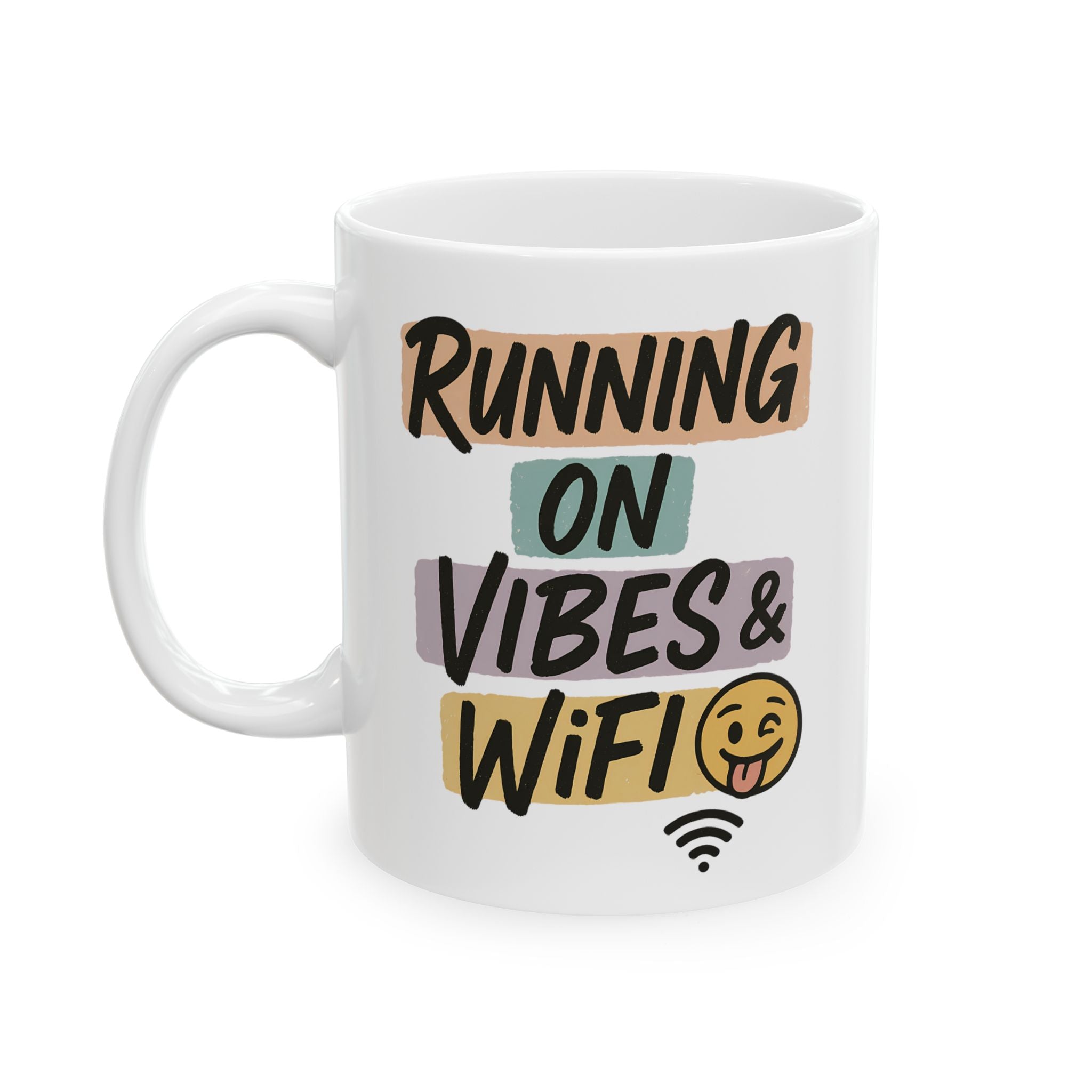 Running on Vibes and WIFI funny Mug By Memez Store