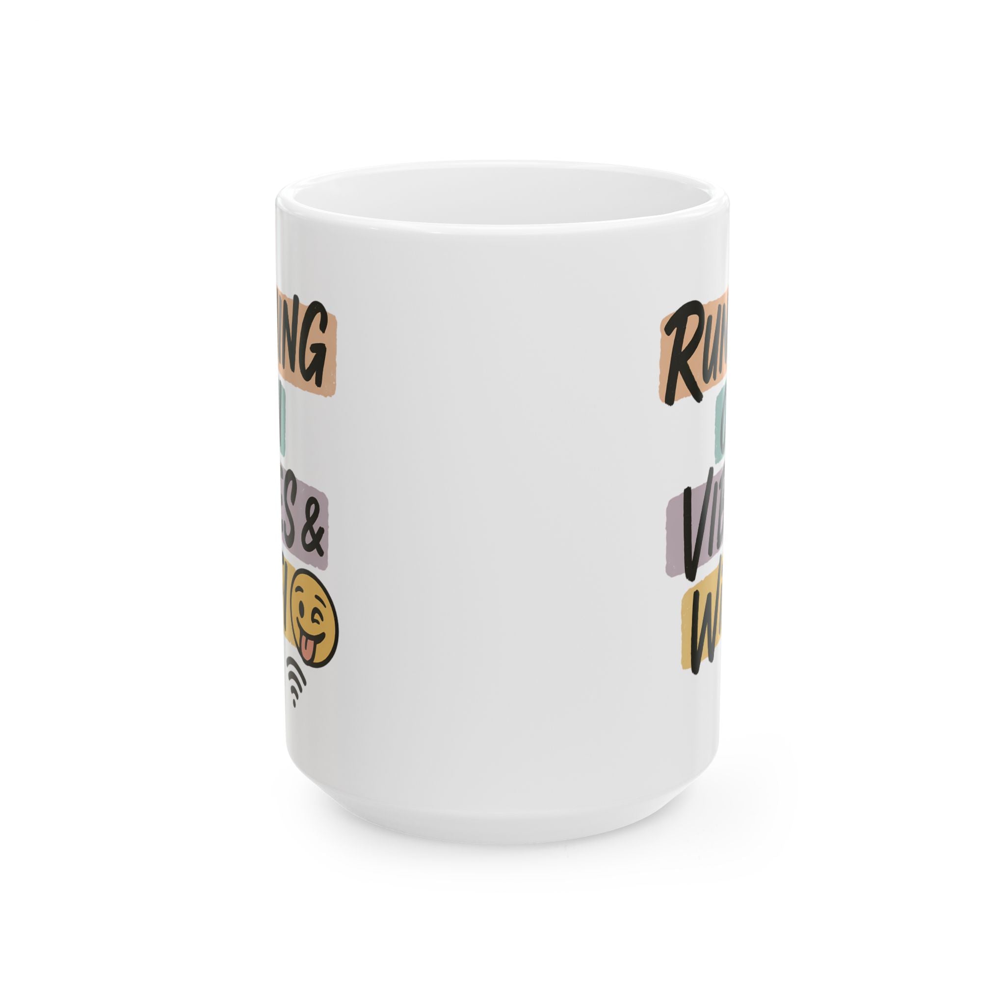 Running on Vibes and WIFI funny Mug By Memez Store