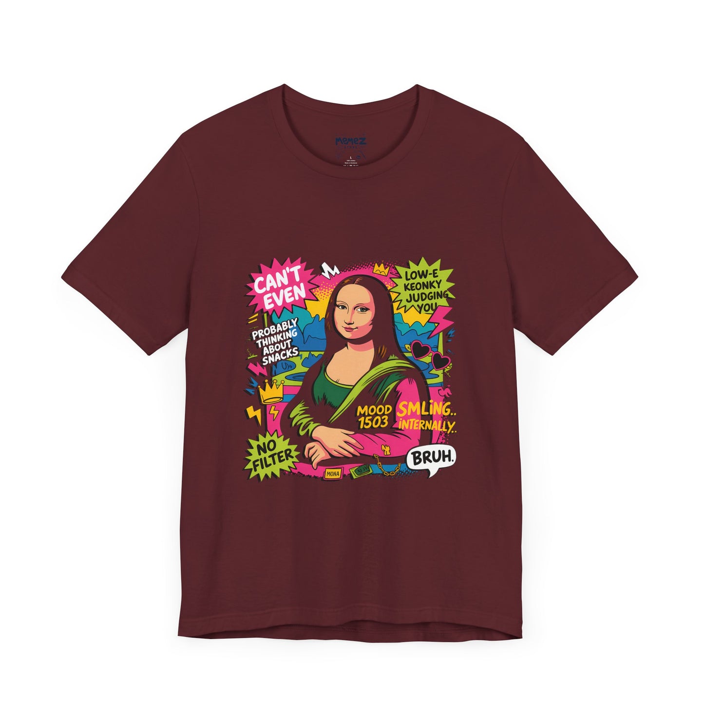 Mona Lisa Funny meme Tee By Memez Store