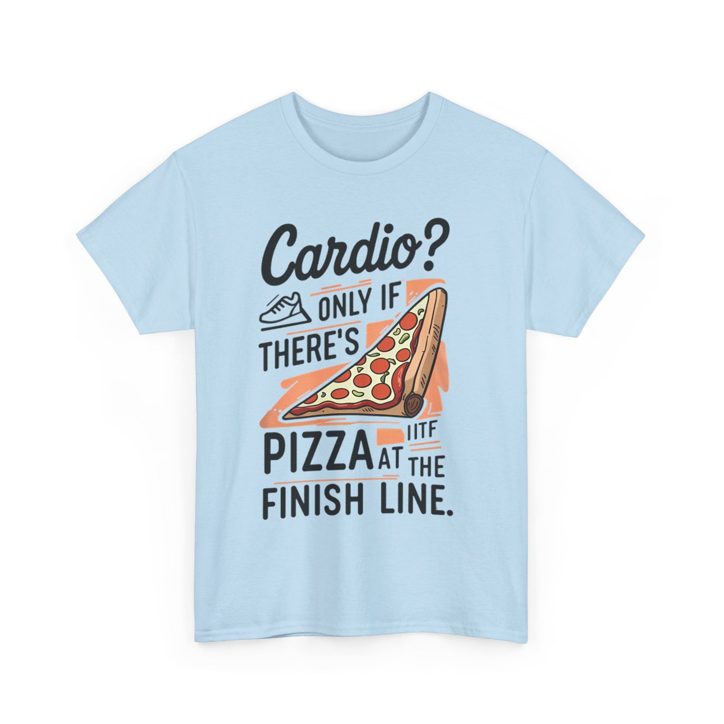 Meme Theme Tee - Cardio Only If There's Pizza - Unisex T-shirt