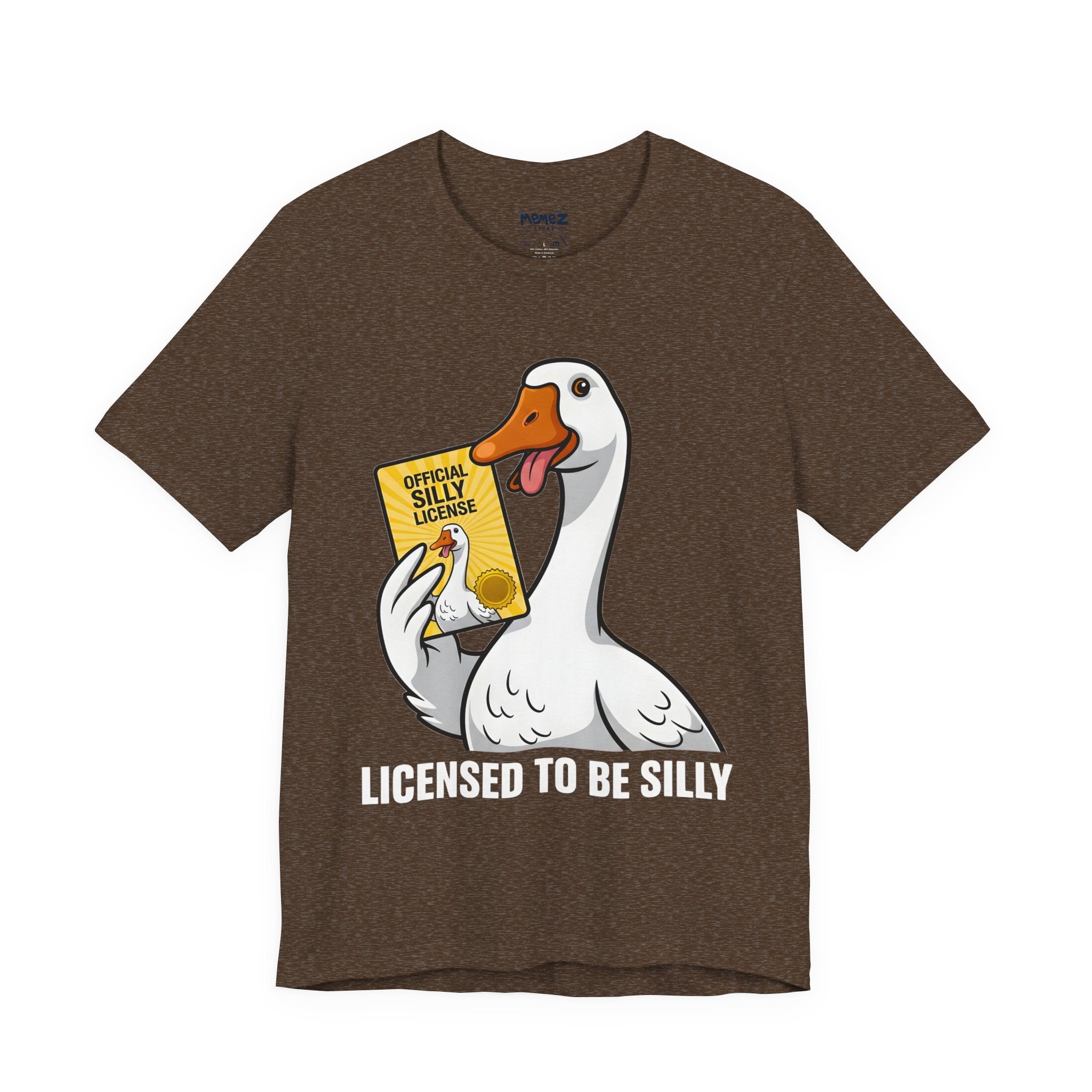 Lisence to Be Silly Goose  Meme Funny Tee