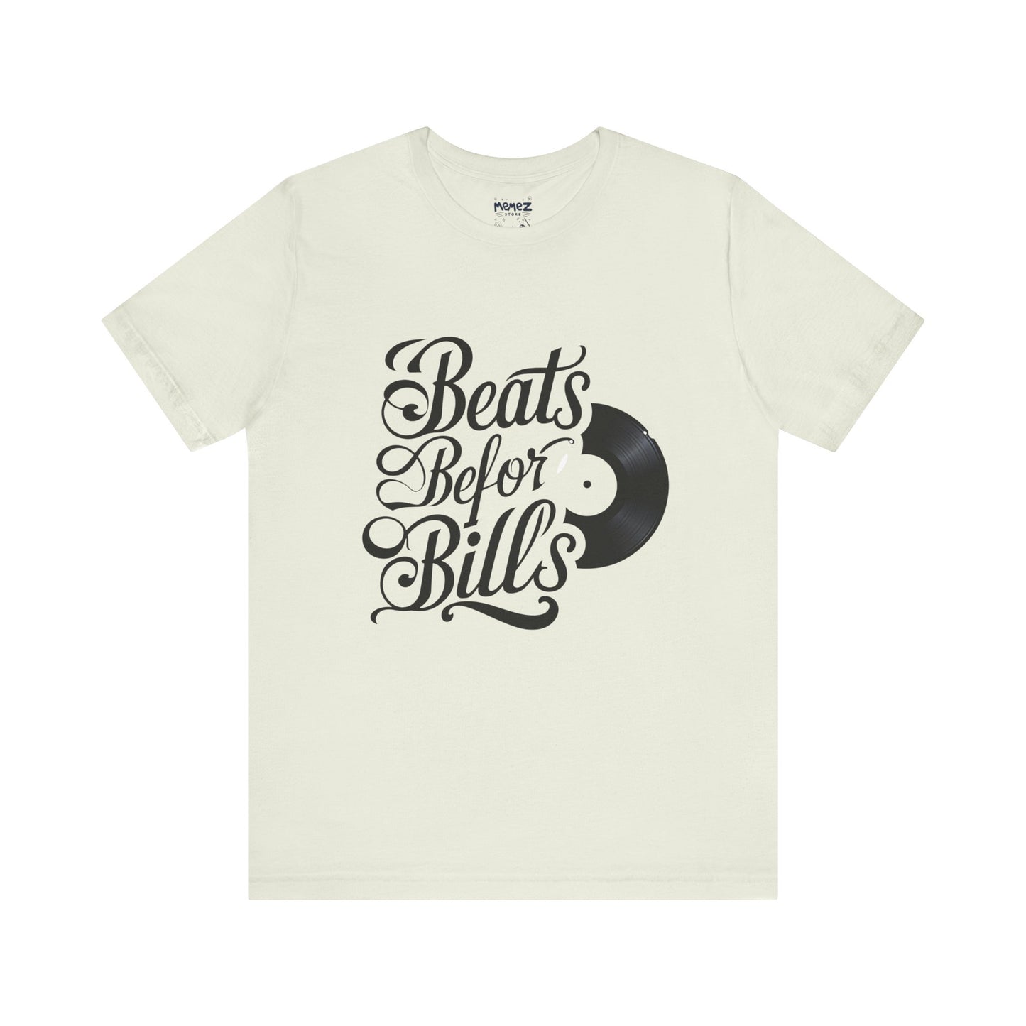 Music Lover's Unisex Tee - Beats Before Bills by Memez Store