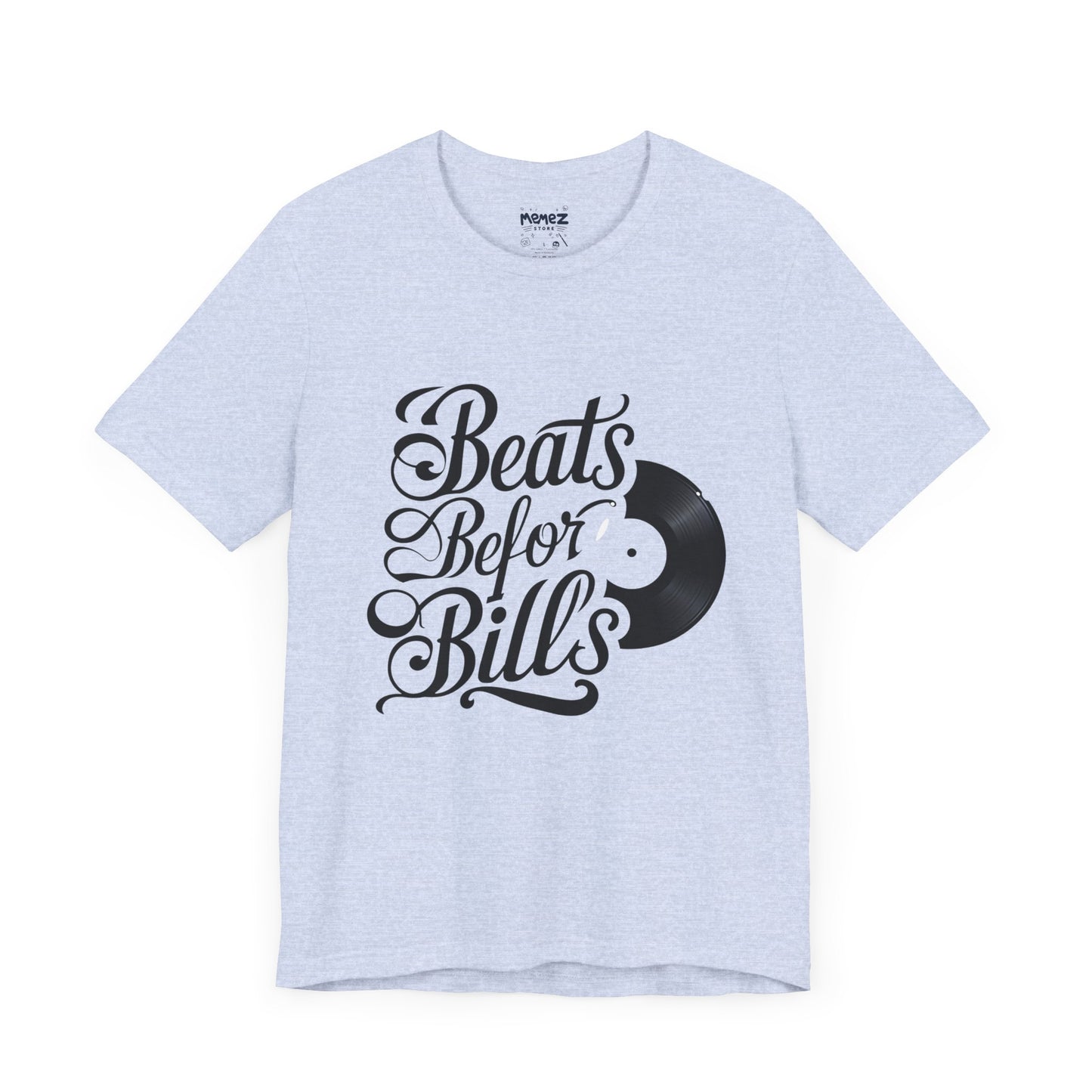Music Lover's Unisex Tee - Beats Before Bills by Memez Store