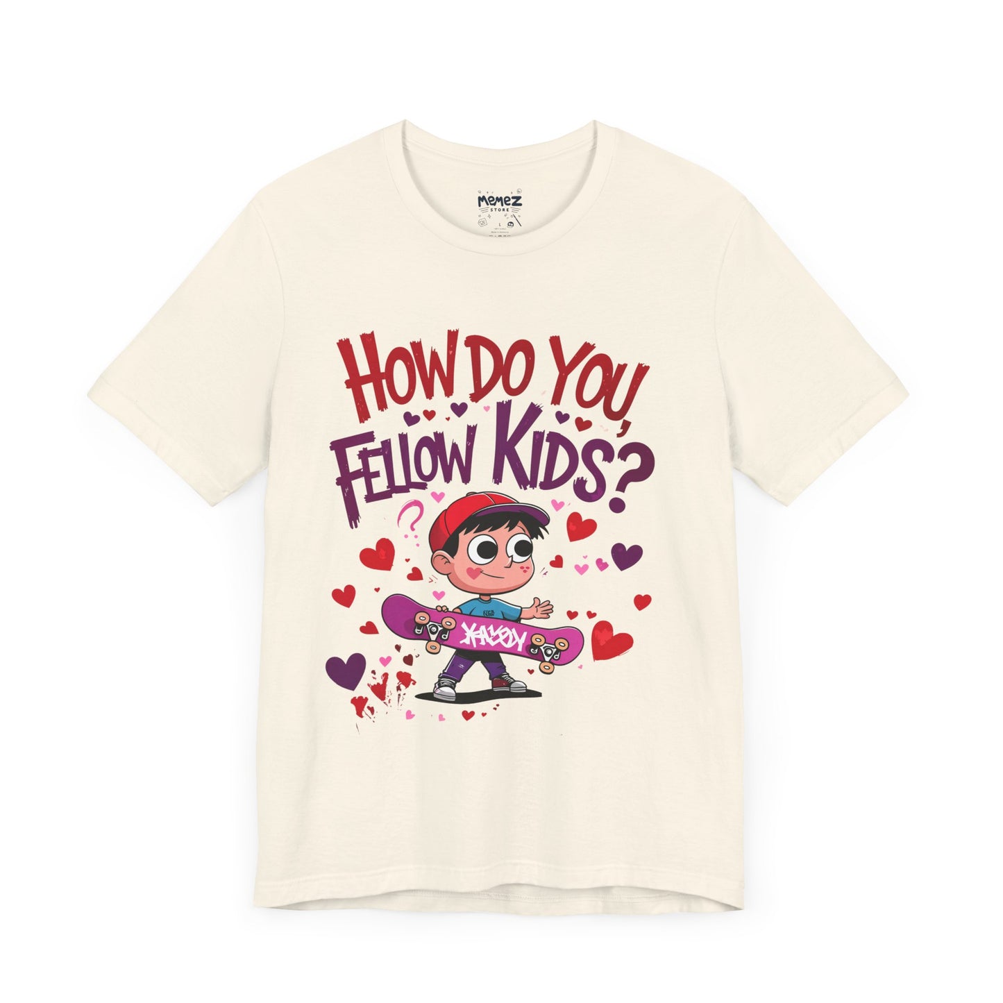 How Do You Fellow Kids Funny meme Tee By Memez Store