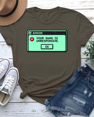 Your Swag Is Unresponsive Graphic T-Shirt