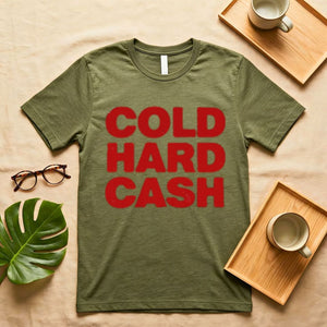 Cold Hard Cash Stack Money Meme T-Shirt