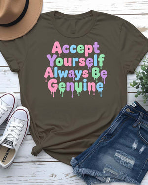 Accept yourself always be genuine tee blooming flower phrase