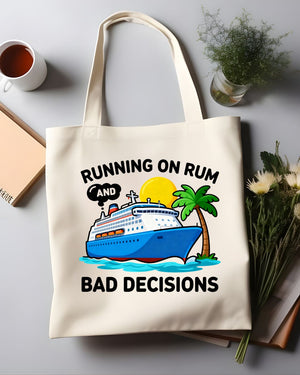 Running on Rum and Bad Decisions Funny Sarcastic Tote Bag