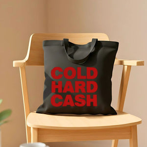 "Cold Hard Cash" Funny Money Hustle Tote Bag