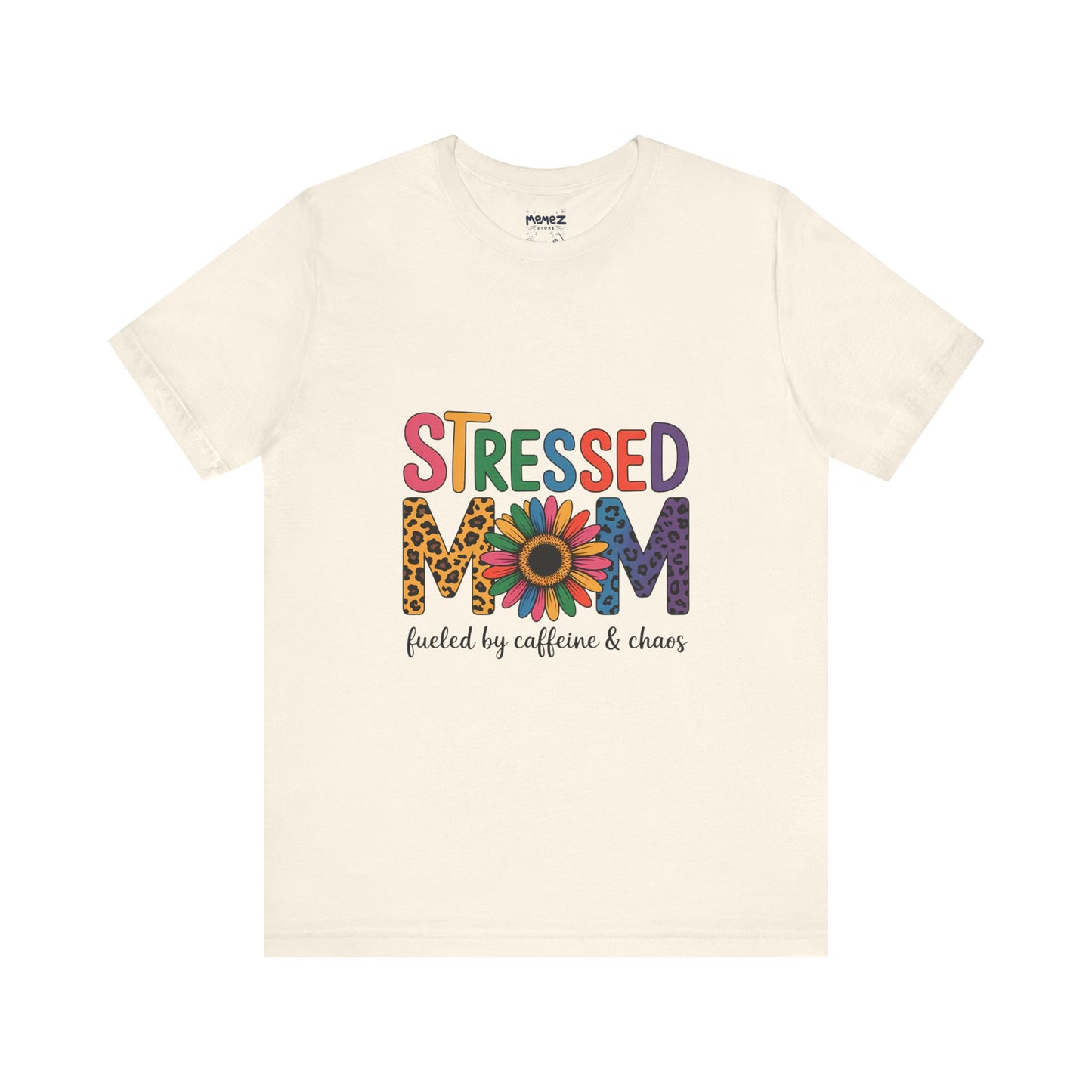 Stressed Mom Funny Tee By Memez Store