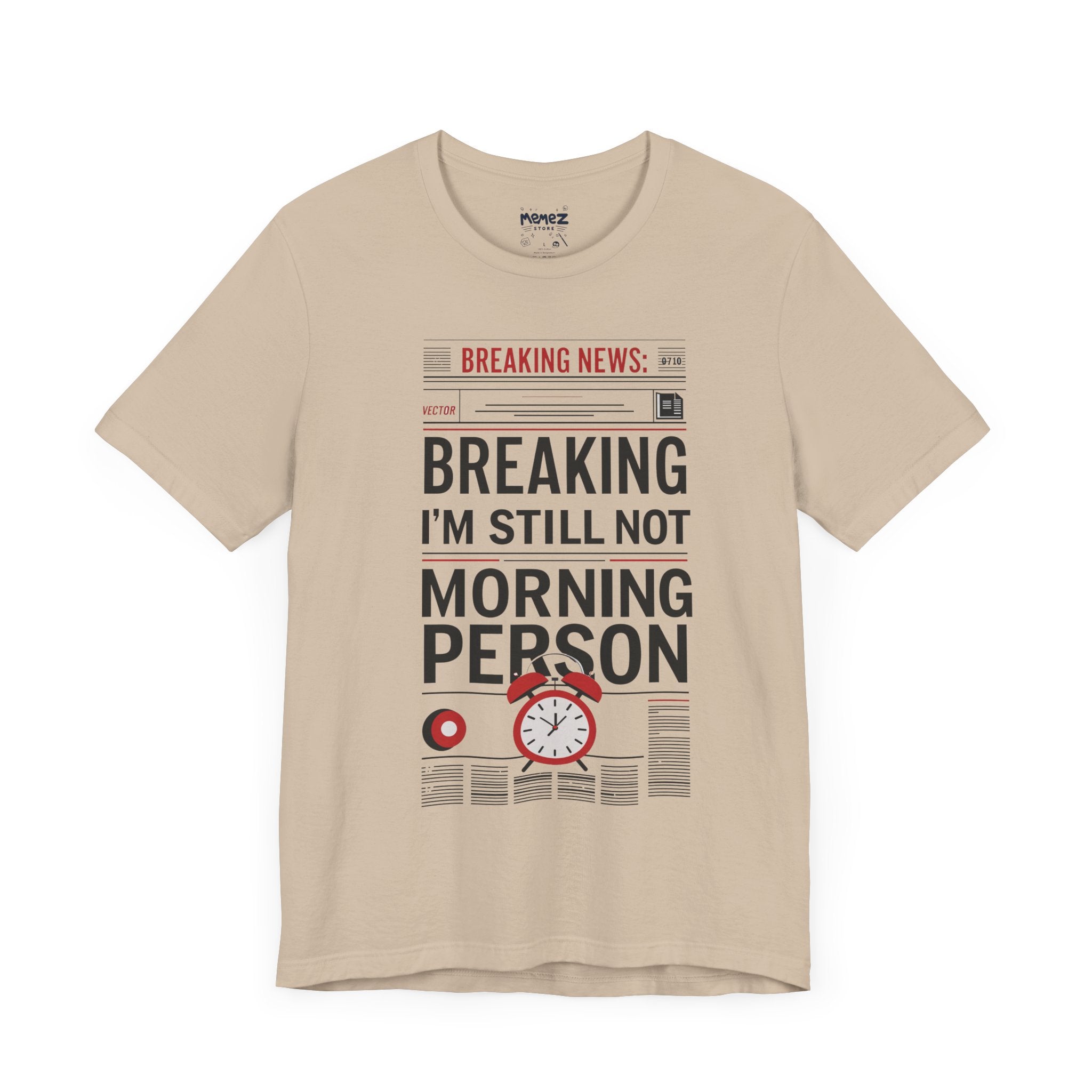 I am not a Morning Person Funny Meme T-Shirt