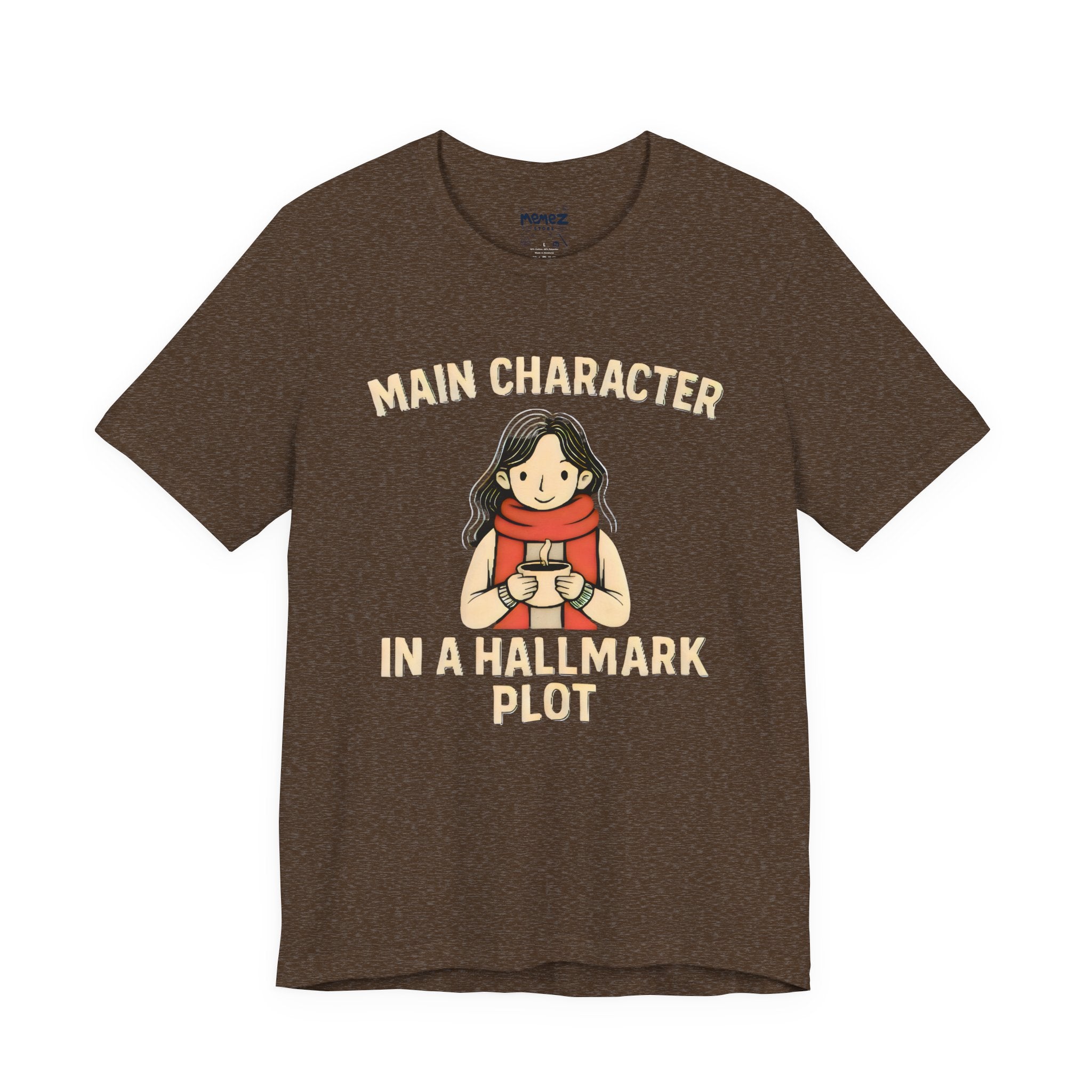 Main Character In A Hallmark Plot Tee