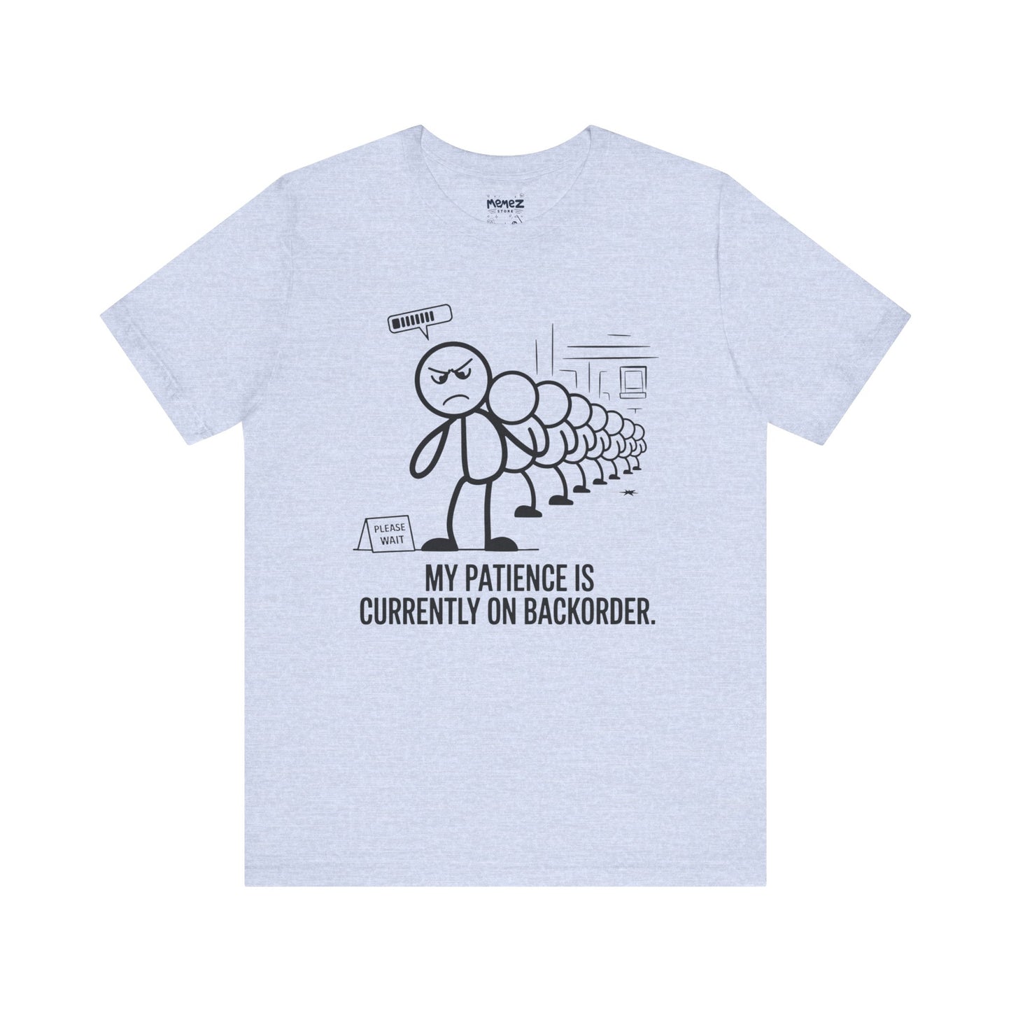 My Patience Is CUrrently on Backorder Office Politics Funny Dooddle Drawing Tee By Memez Store