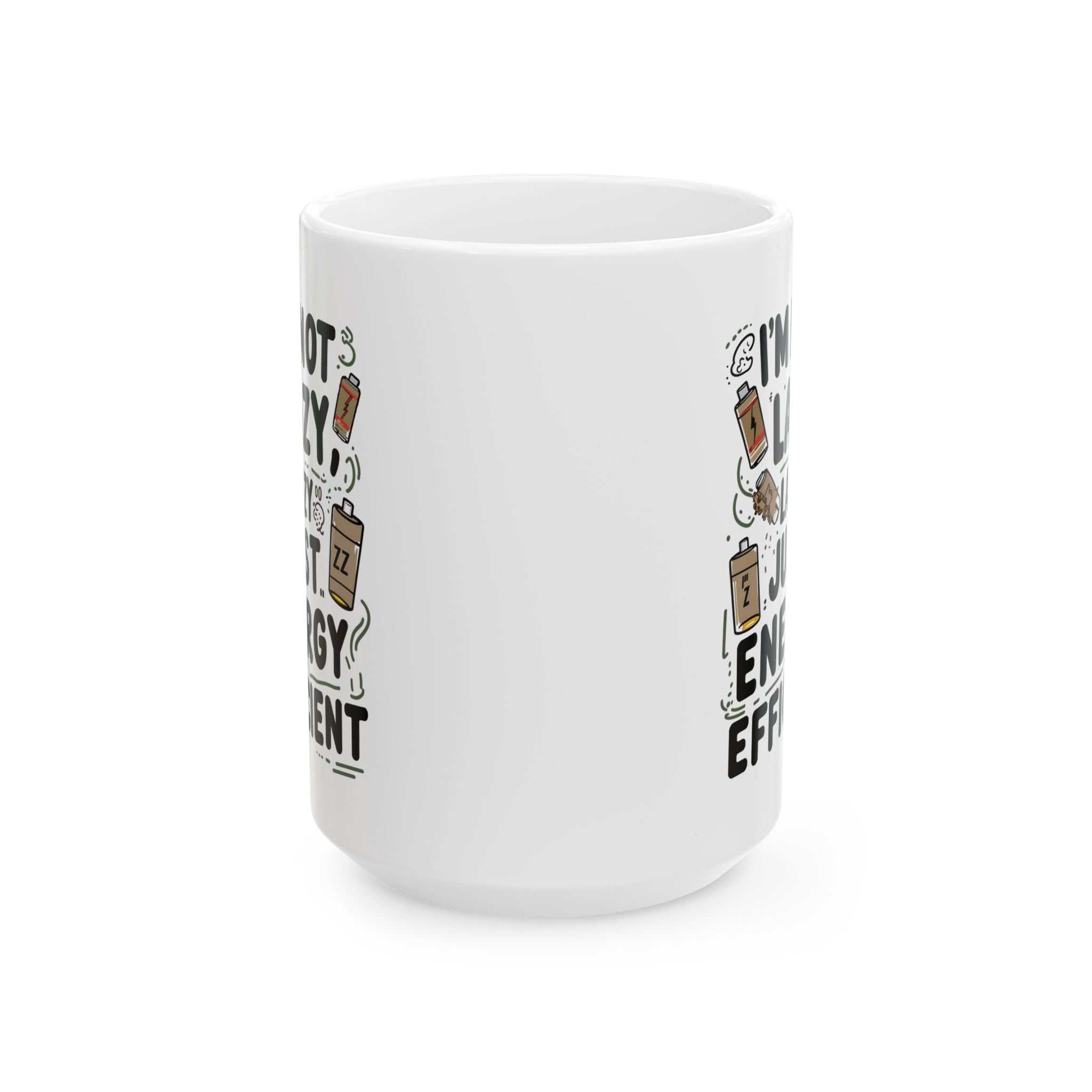 I'm Not Lazy Just Energy Efficient Funny Mug