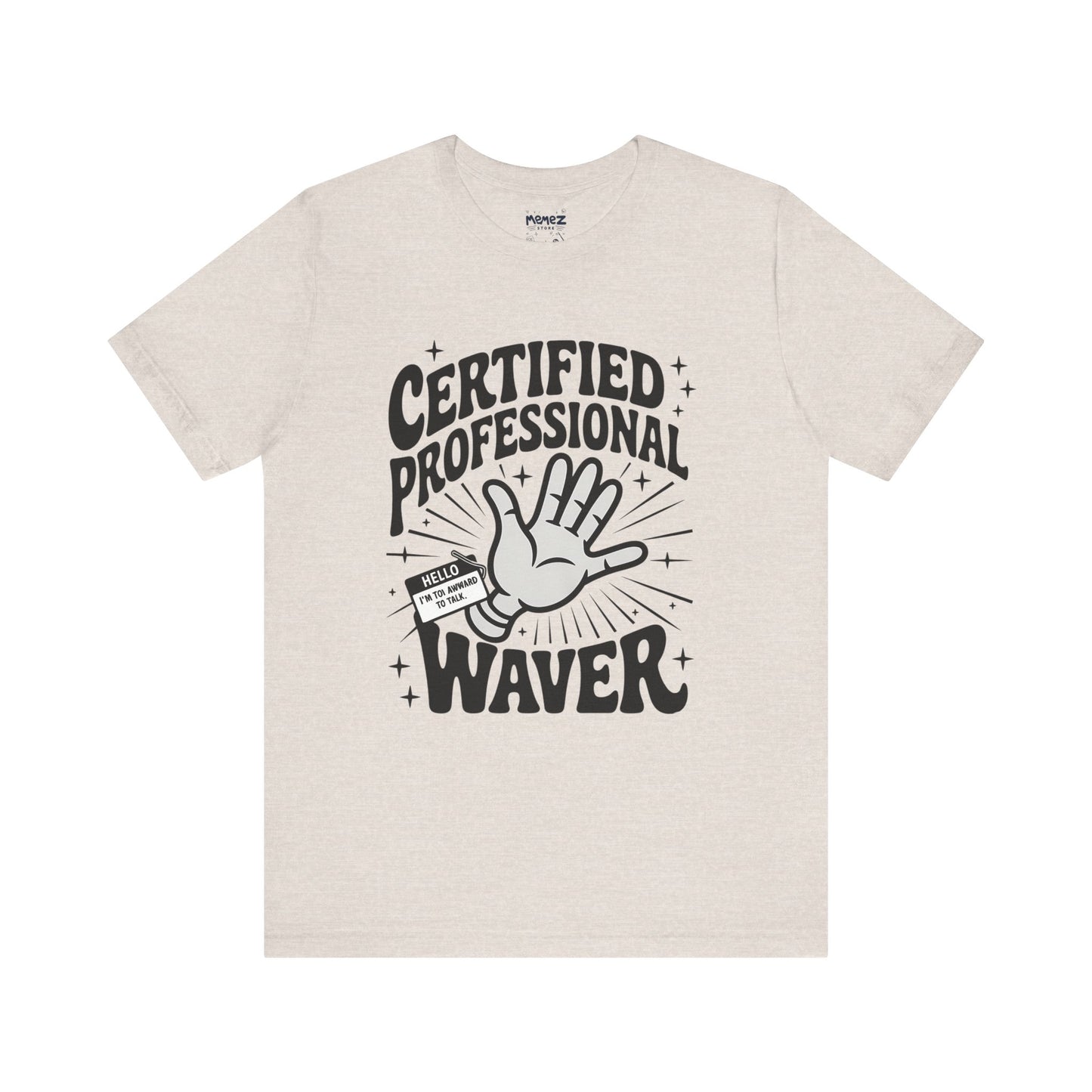 Certified Professional Waver Funny Tee By Memez Store