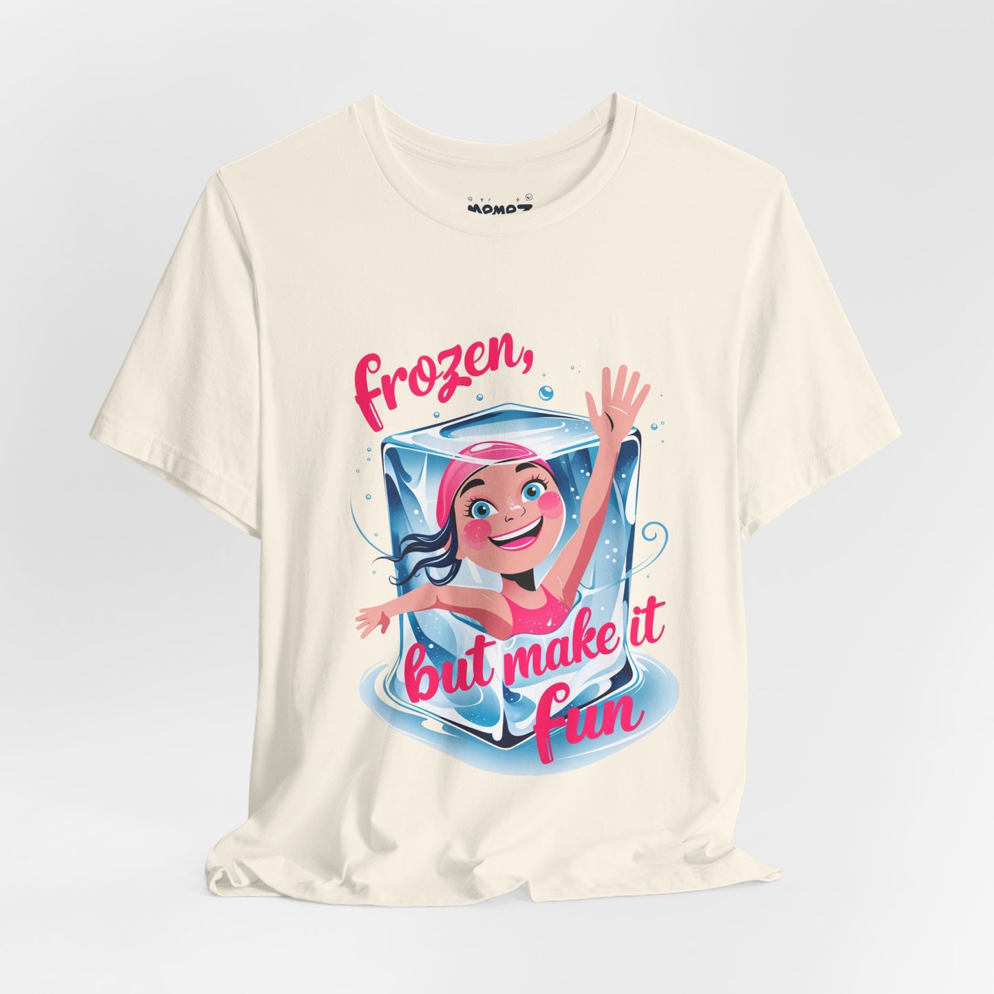 Frozen but Make it Fun a Funny & Meme T-shirt By Memez Store