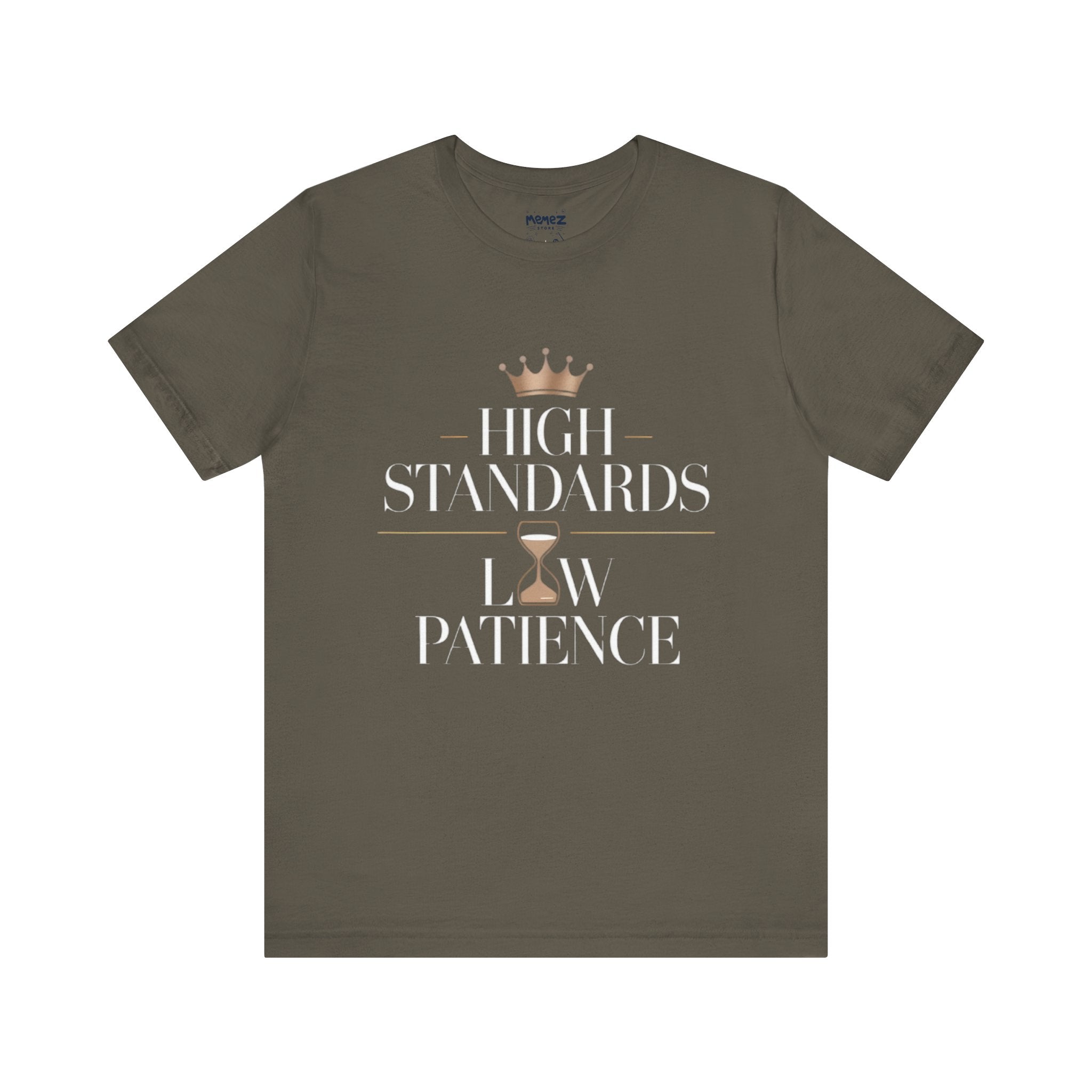 High Standard Low Patience Tee By Memez Store