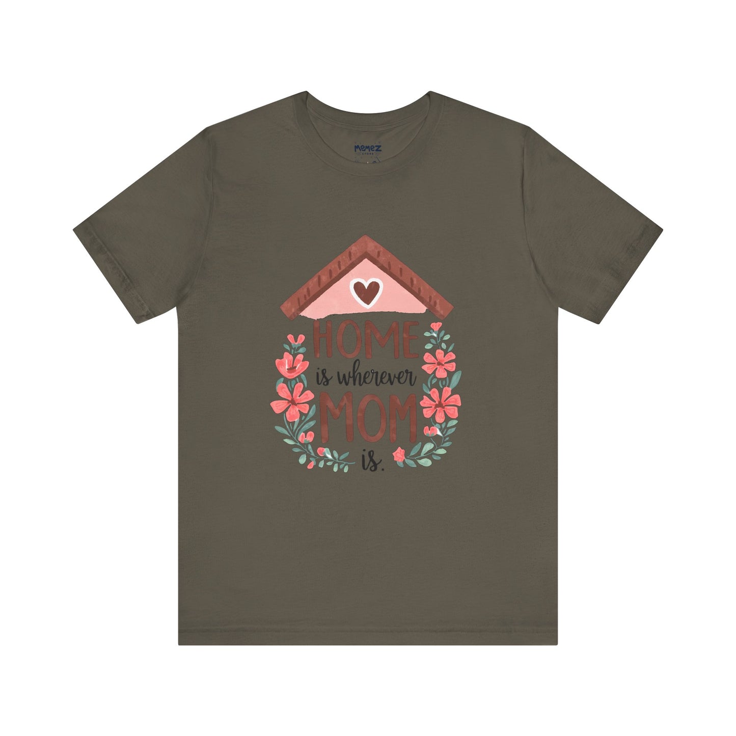Mom Home Mother's Tee By Memez Store