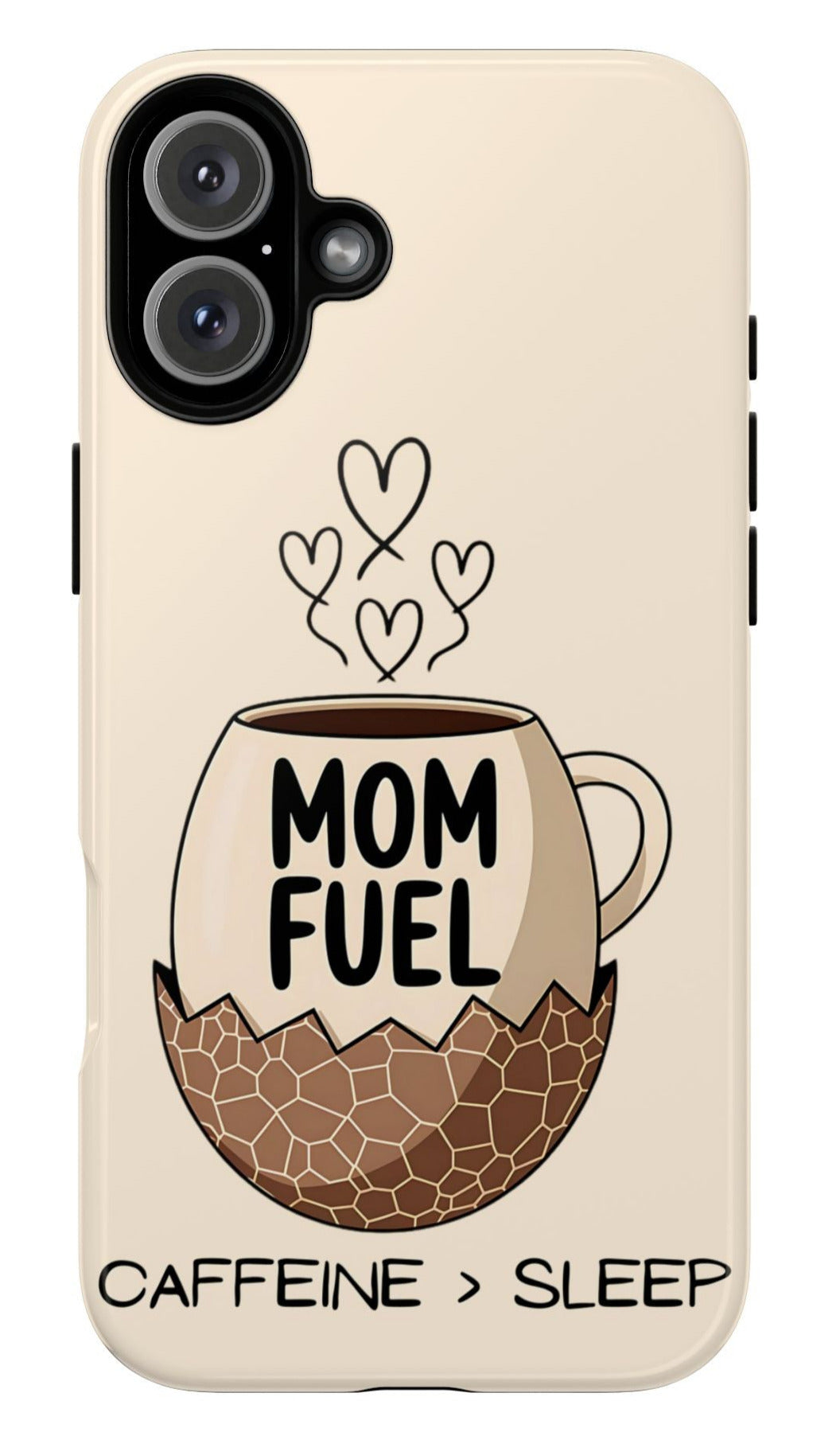 Phone Case - Mom Fuel Caffeine is greater then Sleep Funny Mother's Day Easter Gift