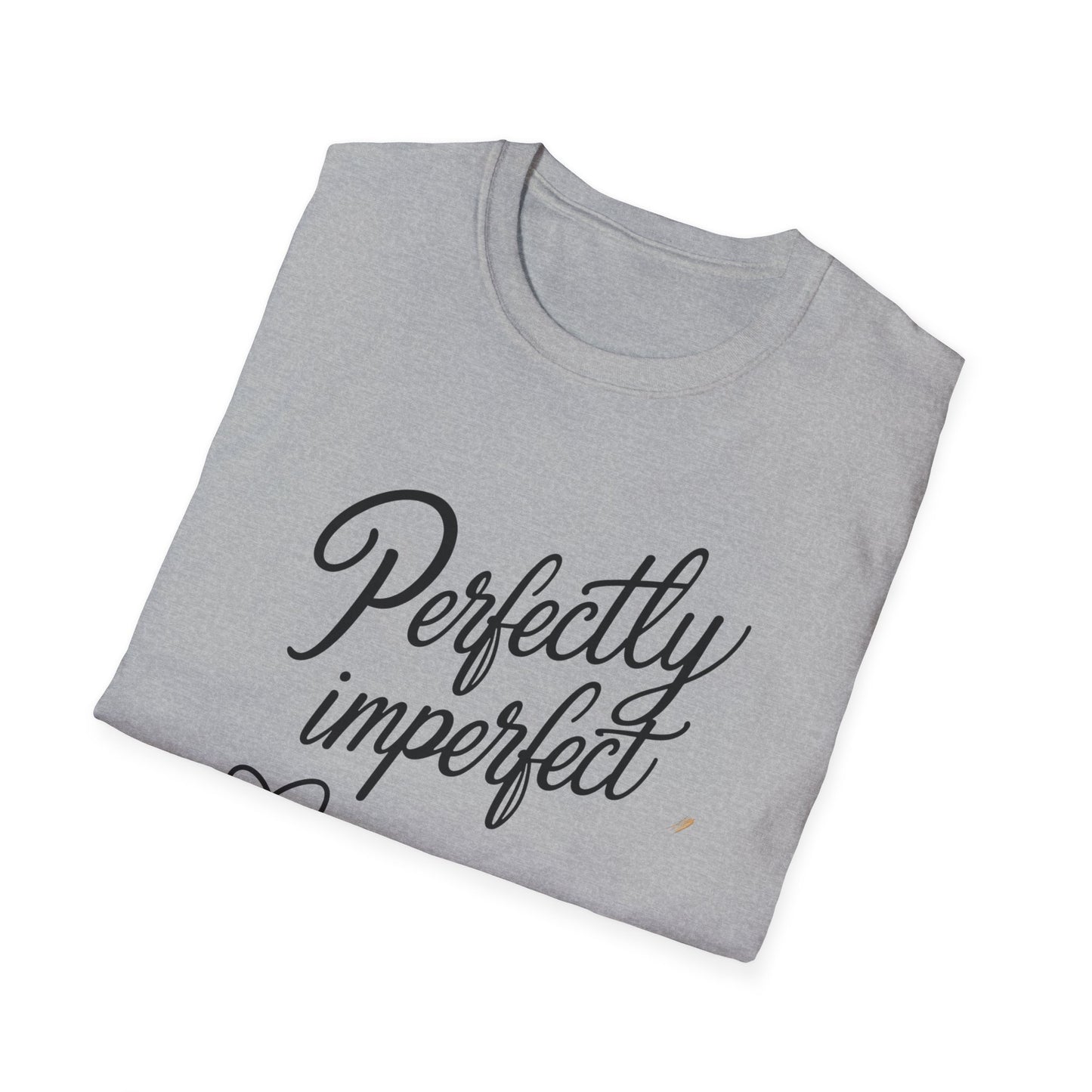 Perfectly Imperfect Unisex T-Shirt Meme and Funny By Memez Store