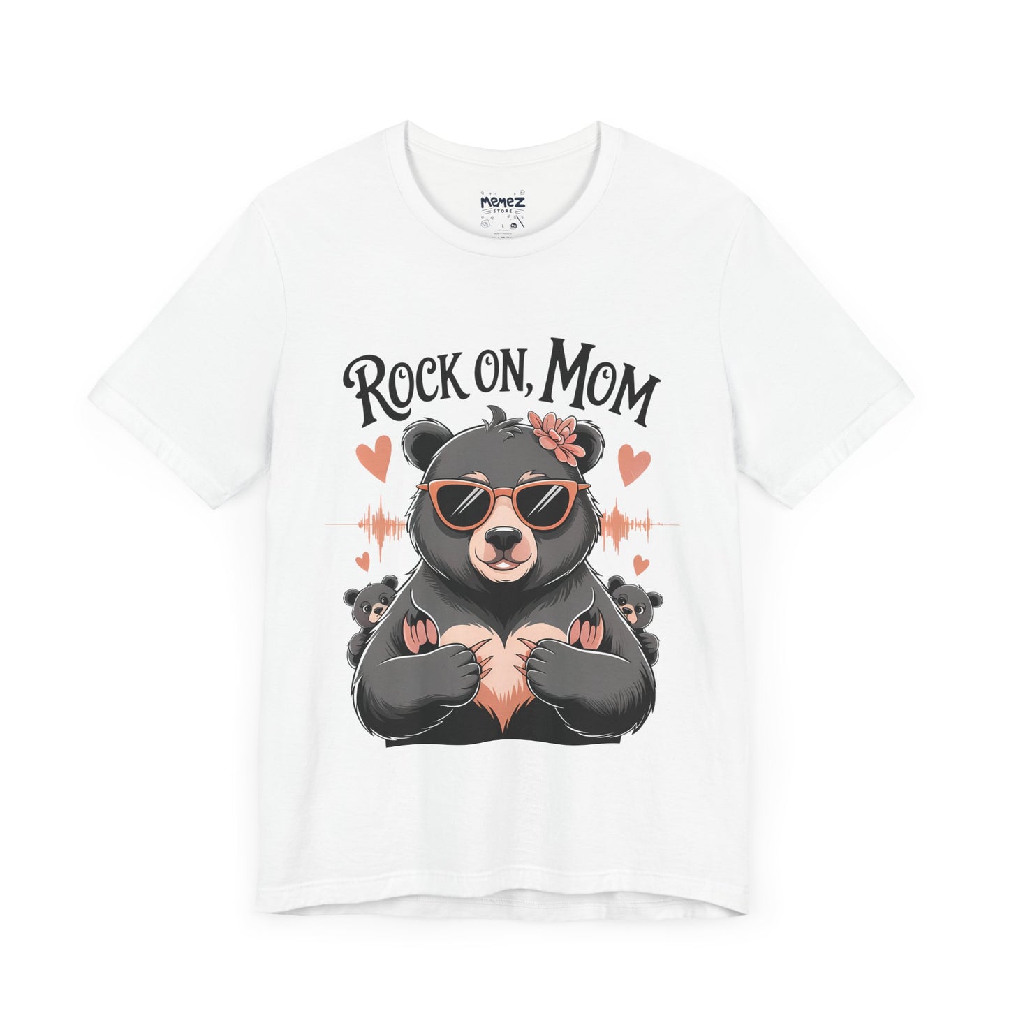 Rock On Mom FUnny Mama Bear Meme Tee By Memez Store