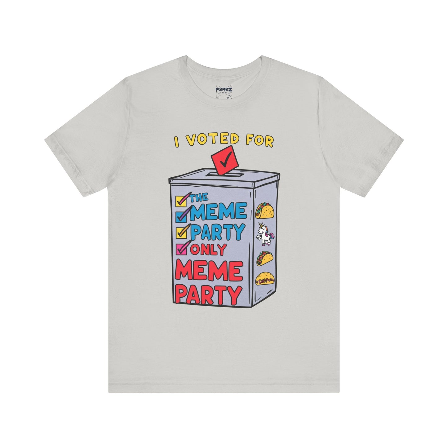 I votted for Meme Partly Only funny and Meme T-shirt By Memez Store