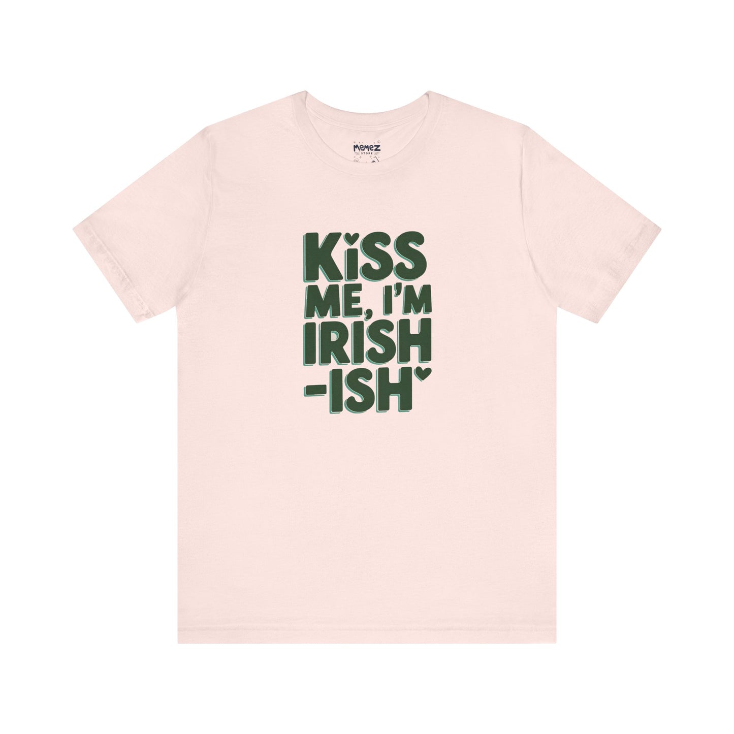 Funny Irish Meme Tee - Unisex Jersey Short Sleeve