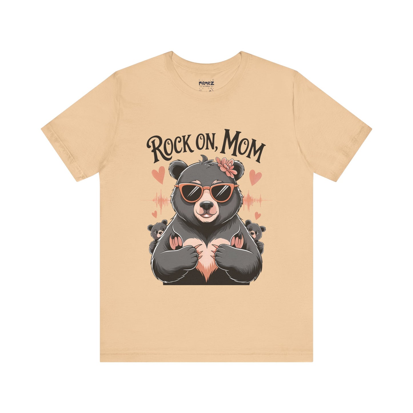 Rock On Mom FUnny Mama Bear Meme Tee By Memez Store