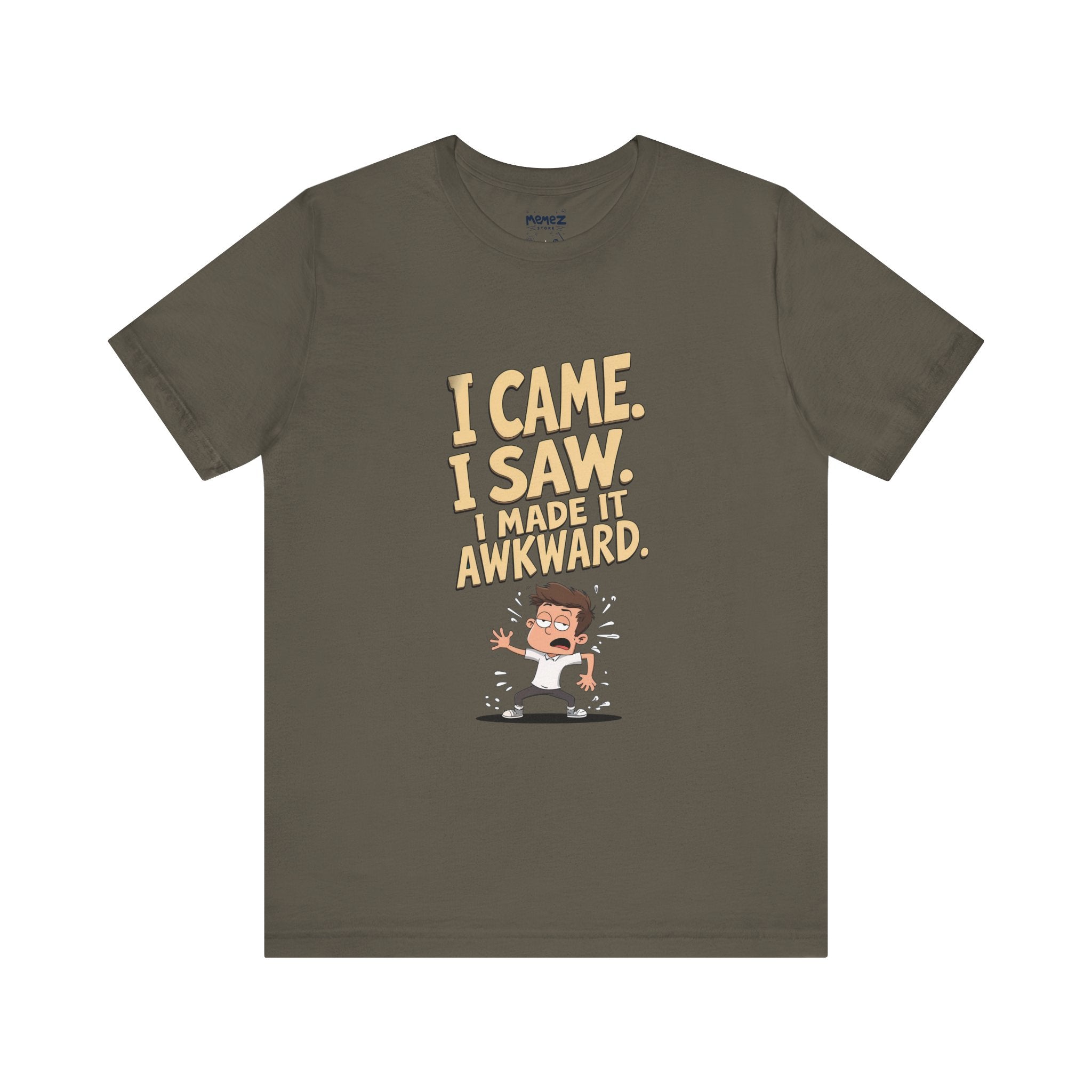 I came Saw I amde Awkward Funny Meme Tee By Memez Store