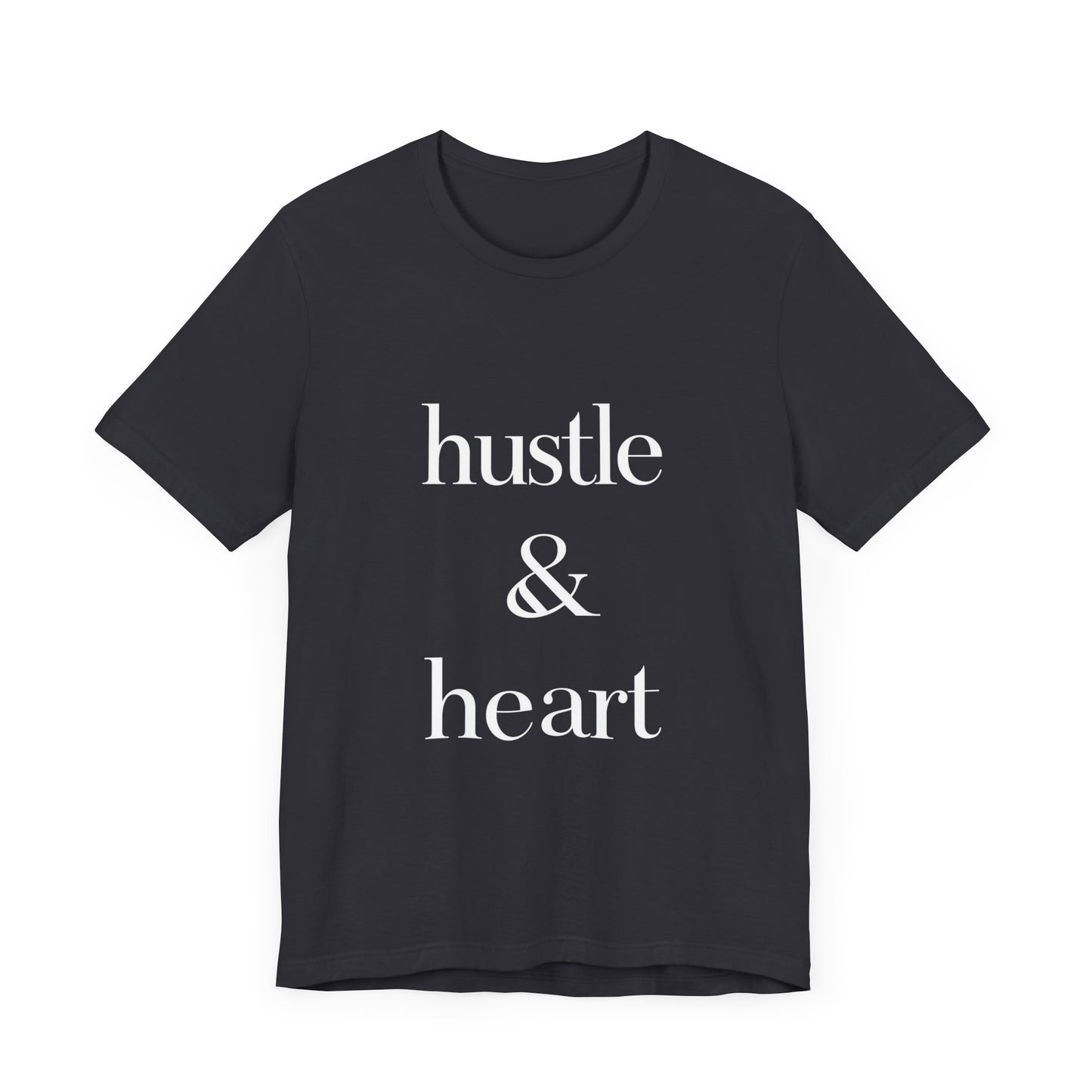Hustle and Heart Unisex Tee - Memez Store Funny Quote T-shirt