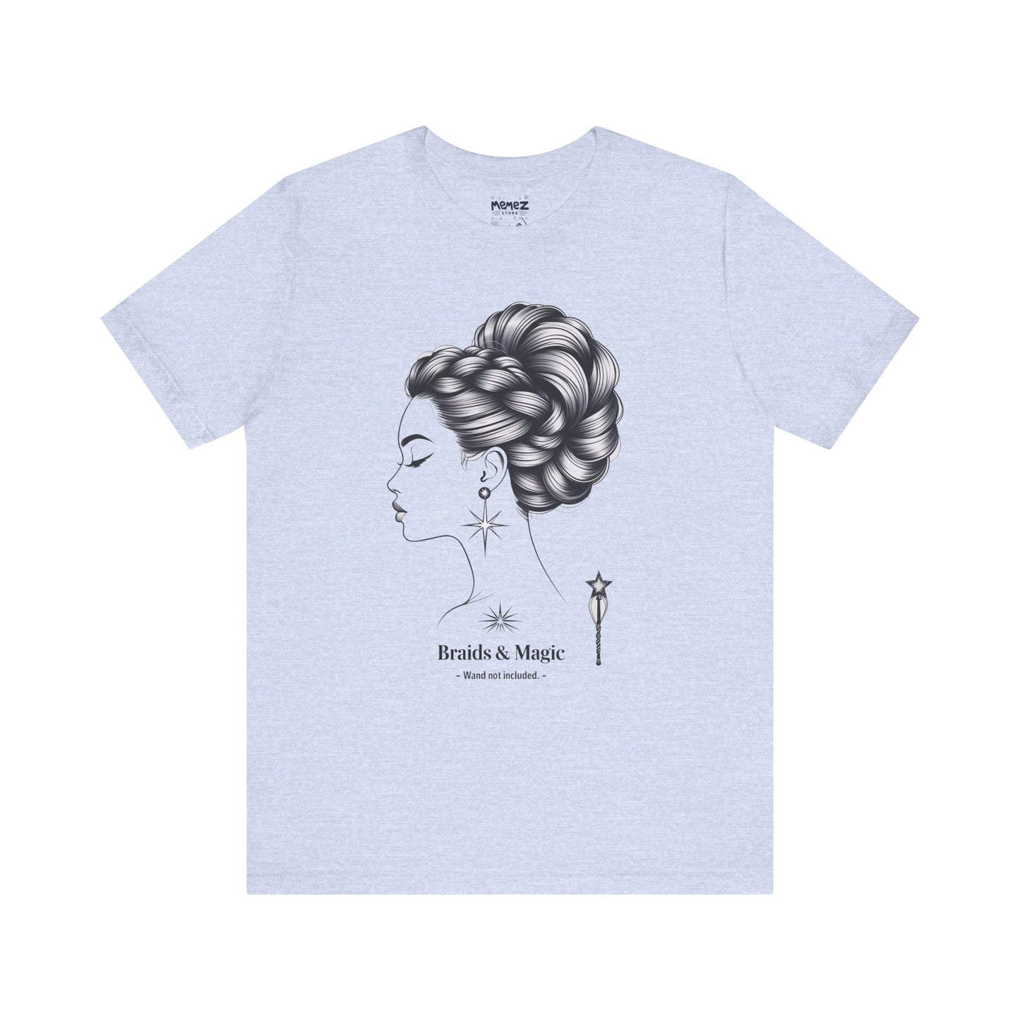 T-Shirt Braids & Magic Funny Meme Tee