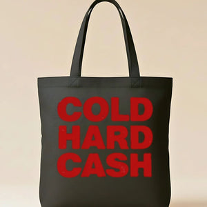 "Cold Hard Cash" Funny Money Hustle Tote Bag