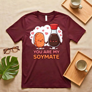 You are Soya Mate Vegan Pun T-Shirt for Friends