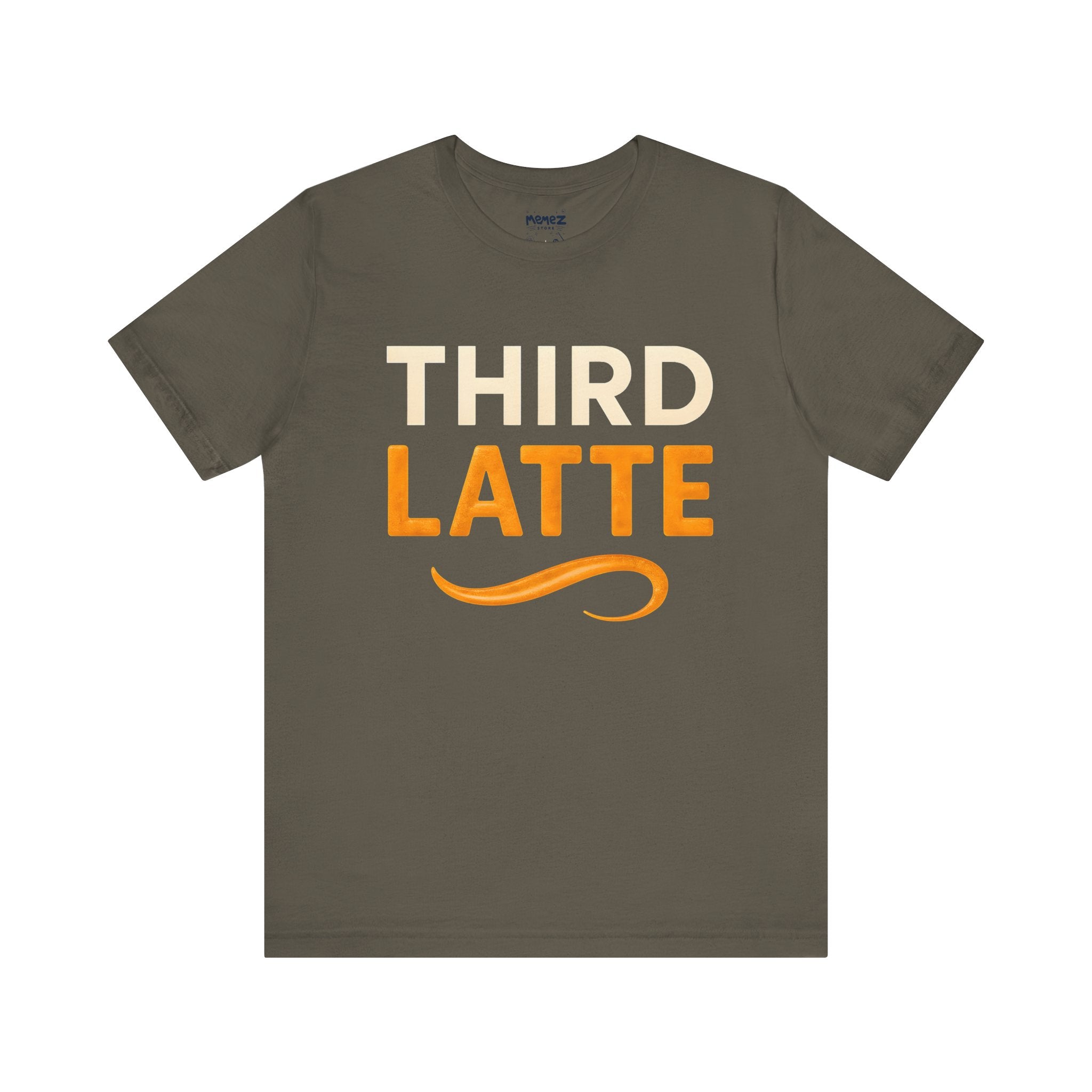 Third Latte Meme Funny Tee
