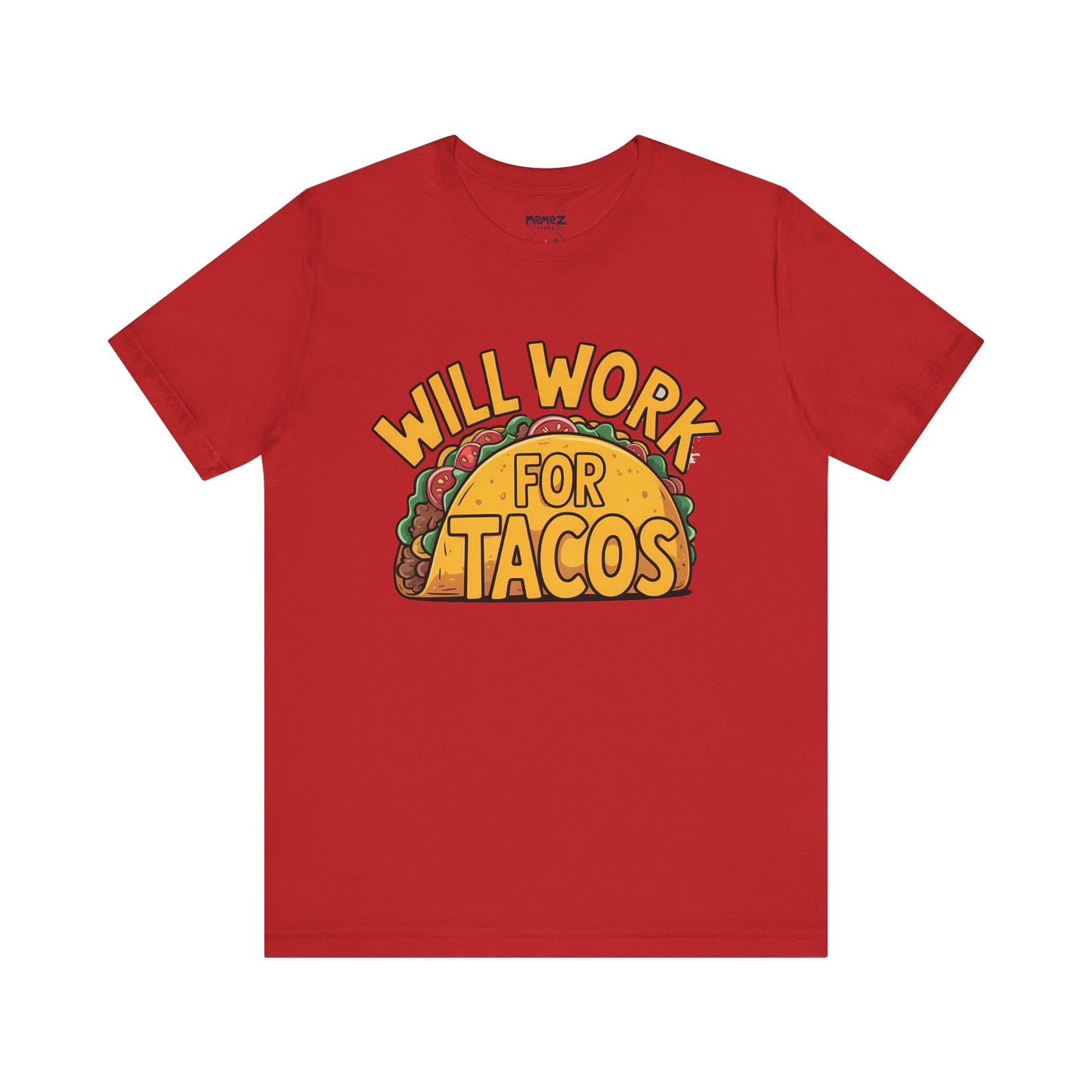 Funny Tacos Unisex Tee - Hilarious T-Shirt for Taco Lovers