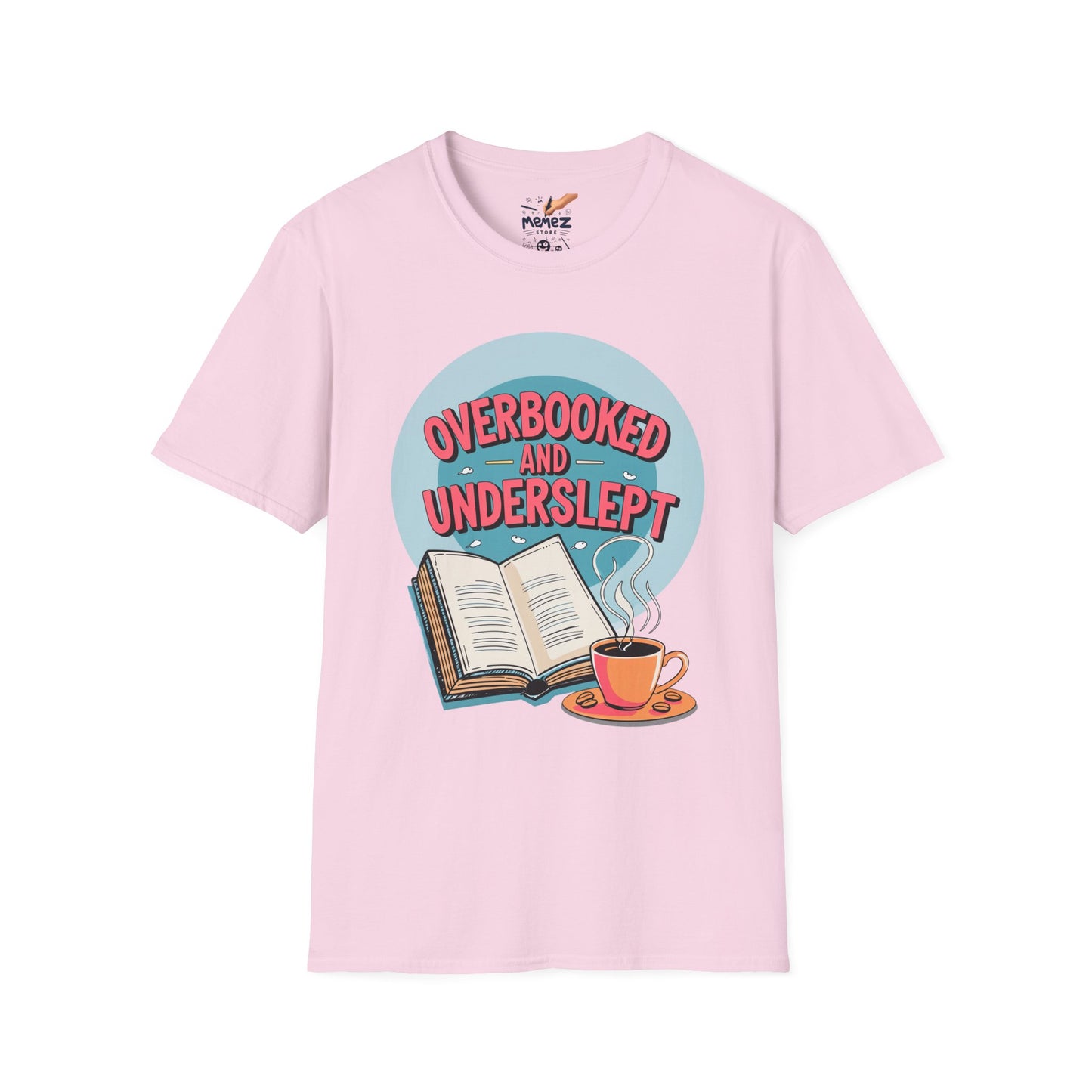 Funny Meme Unisex T-Shirt - Overbooked and Underslept Tee