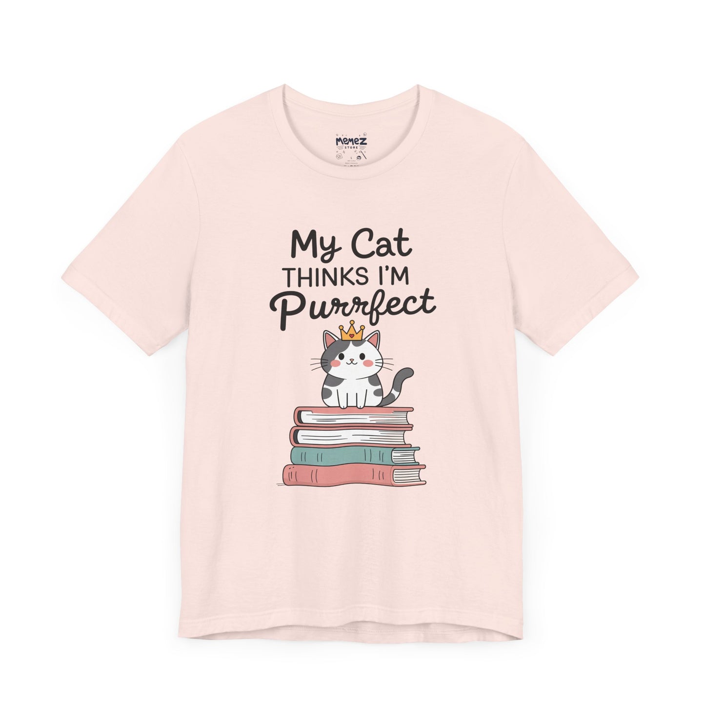 My Cat Thinks I am Purfect Funny Meme Tee by Memez Store